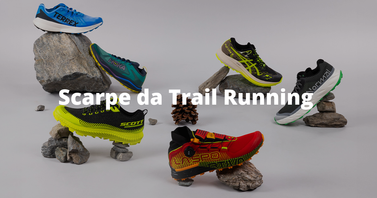 Trail RunningLe scarpe per le tue prossime gare
