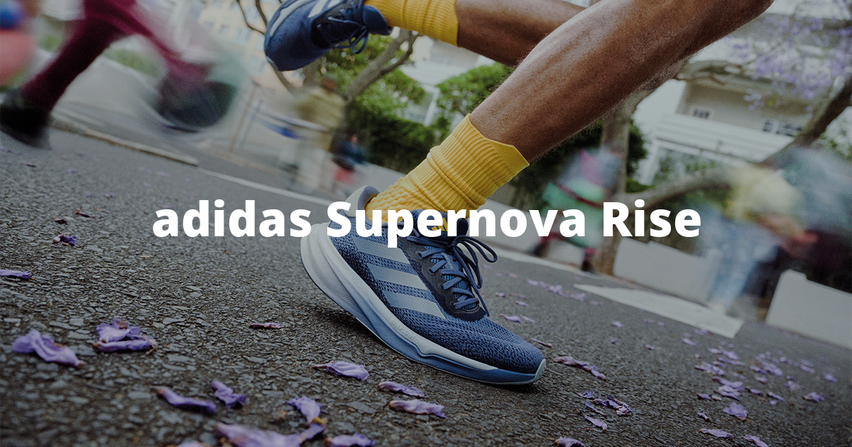 adidas Supernova Rise: the era of extreme comfort for everyday runners