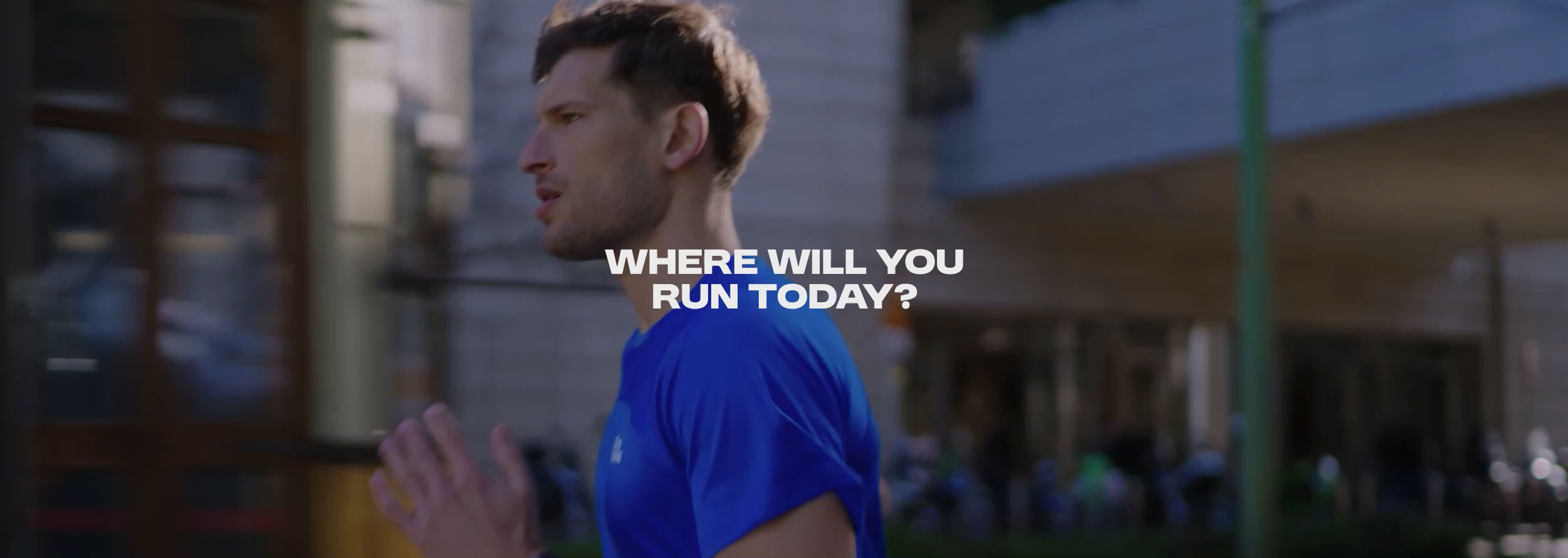 Wherever you run